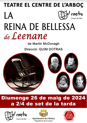El Centru de Canet de Mar representar -La Reina de Bellesa de Leenane- al teatre El Centre de lArbo